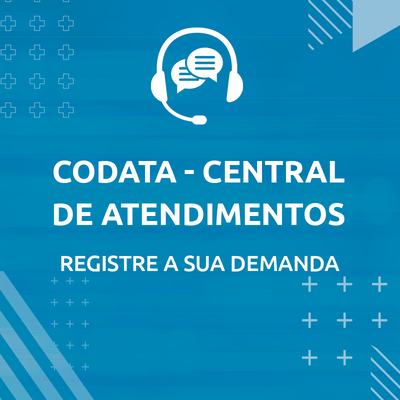 Codata lança Central de Atendimentos aos usuários e clientes