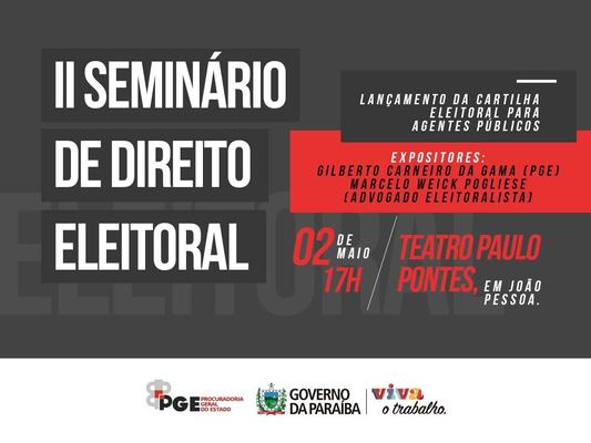 PGE-PB vai realizar 2º Seminário de Direito Eleitoral e lançamento de Cartilha para as Eleições 2018